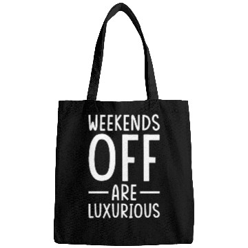 Discover Weekend Quotes Weekends off are Luxurious Bags