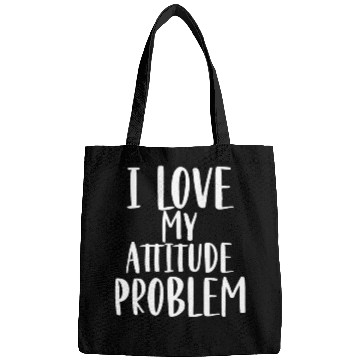 Discover I Love My Attitude Problem Bags
