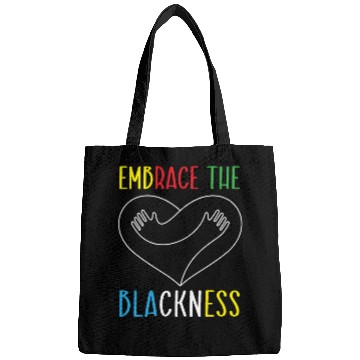 Discover Embrace The Blackness Black History Month Melanin Bags