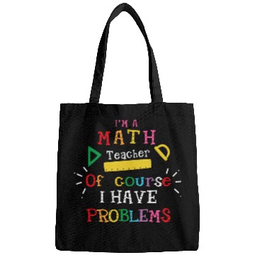 Discover I'm a Math Teacher Funny Math Teacher Bags