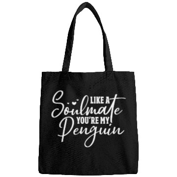 Discover Like A Soulmate You're My Penguin Bags
