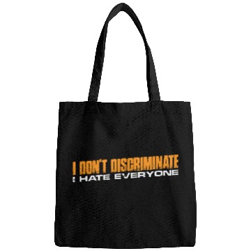 Discover I Don't Discriminate I Hate Everyone 11 Bags