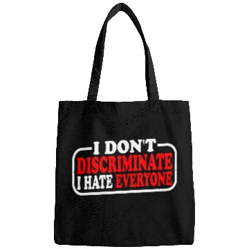 Discover I Don't Discriminate I Hate Everyone 10 Bags