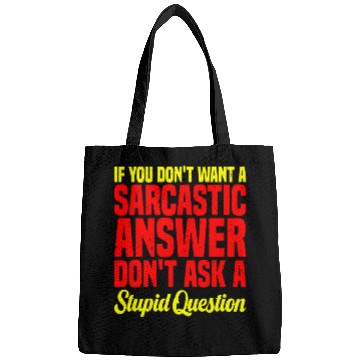 Discover If You Don't Want A Sarcastic Answer 10 Bags