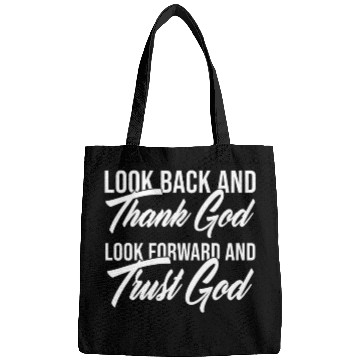 Discover Look back and thank God look forward and trust God Bags