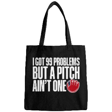 Discover I Got 99 Problems But A Pitch Ain't One 3 Bags