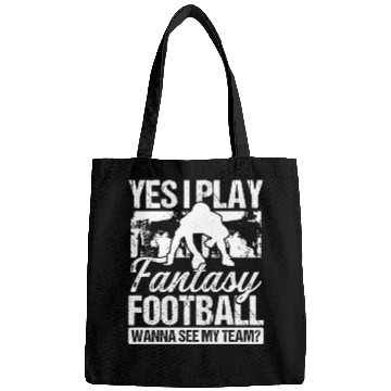 Discover Fantasy Football Player Yes I play Fantasy Team Bags