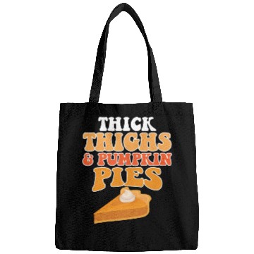 Discover Thick Thighs Pumpkin Pies Bags