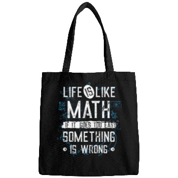 Discover life is like math Bags
