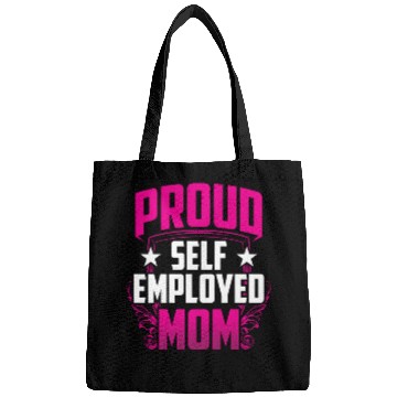 Discover Proud Self Employed Mom Job Freelancer Work Boss Bags