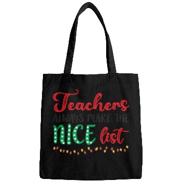 Discover Teacher Always Make The Nice List Bags