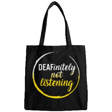 Discover Deaf Awareness Month Bags, Deafinitely Not