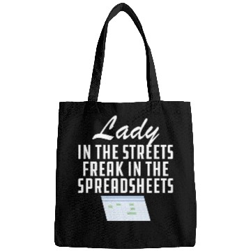 Discover Lady in the streets freak in the spreadsheets Bags