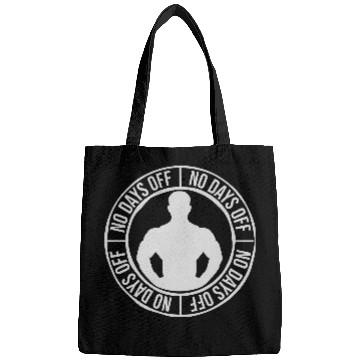 Discover no days off quote Bags