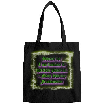 Discover Beware for I am fearless and therefore powerful. Bags