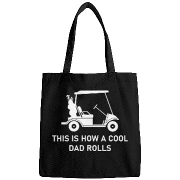 Discover This is how a cool dad rolls - Golf Bags