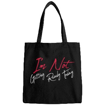 Discover not getting ready today Bags