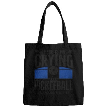 Discover Pickleball There Is No Crying In Bags