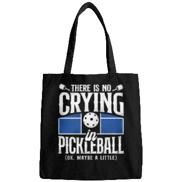 Discover Pickleball There Is No Crying In Bags