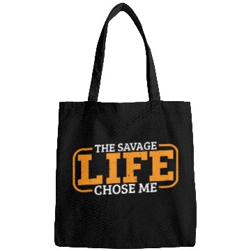 Discover The Savage Life Chose Me 13 Bags