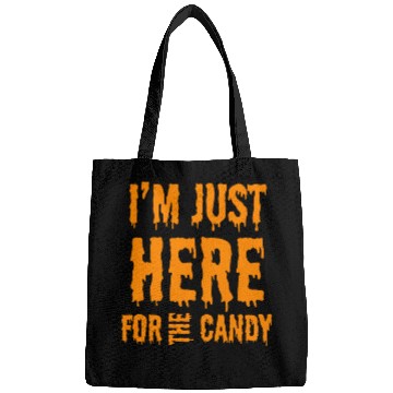 Discover I AM JUST HERE FOR THE CANDY HALLOWEEN SPOOKY FALL Bags