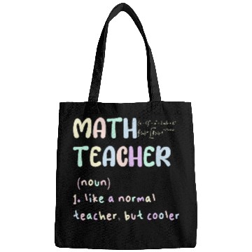 Discover MATH TEACHER, LIKE A NORMAL TEACHER, BUT COOLER Bags