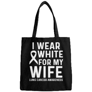 Discover I Wear White for My Wife Lung Cancer Awareness Bags