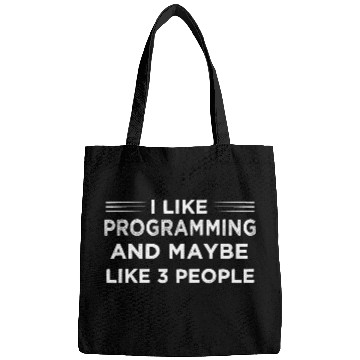 Discover I like Programming And Maybe 3 People Software Bags