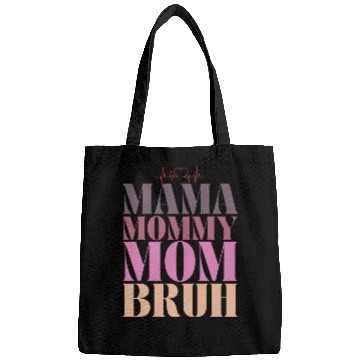 Discover mama mommy mom bruh Bags