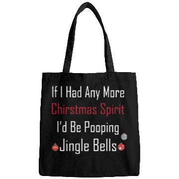 Discover Christmas Spirit I d be Pooping Jingle Bells Bags