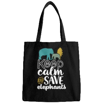 Discover Keep Calm and Save Elephants Bags for Wildlife