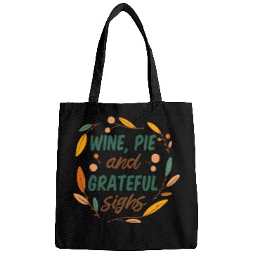 Discover wine, pie and grateful sighs Bags