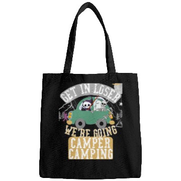 Discover Get in loser we're going camper camping Bags