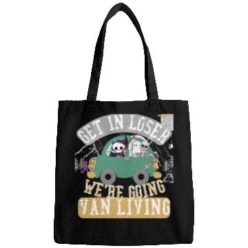 Discover Get in loser we're going van living Bags