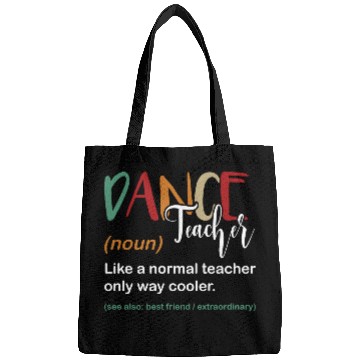 Discover Funny Dance Teacher Definition Choreographer Bags