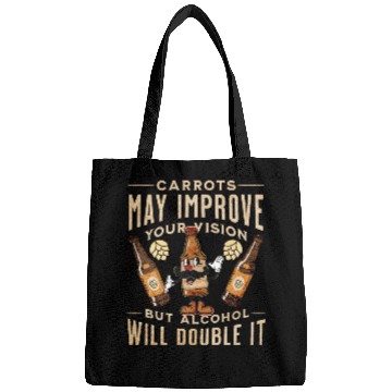 Discover Carrots may improve Vision Alcohol will double it Bags