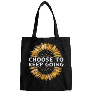 Discover Choose To Keep Going Never Give Up Quotes Bags