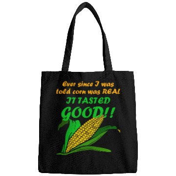 Discover Corn Kid - Ever Since I Was Told Corn Was REAL.. Bags