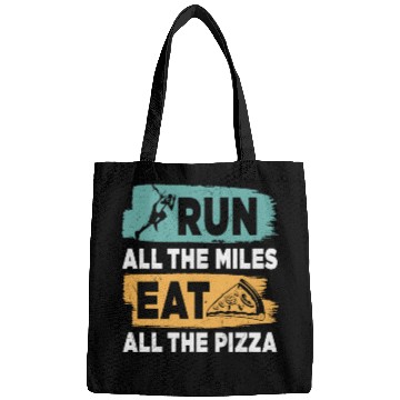 Discover Run All The Miles Eat All The Pizza Funny Quotes Bags
