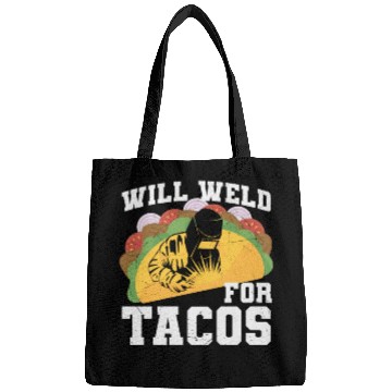 Discover Will Weld For Tacos Welding Quotes Bags