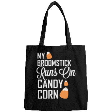 Discover My Broomstick Runs On Candy Corn Bags