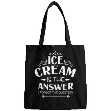 Discover Ice Cream Is The Answer I Forgot The Question Bags