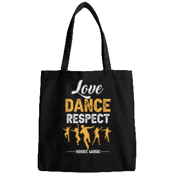 Discover LOVE DANCE RESOPECT HOUSE MUSIC Bags