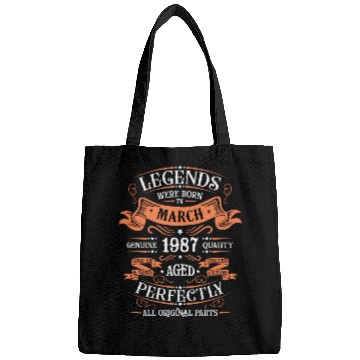 Discover Legends Were Born In March 1987 Aged Perfectly Bags