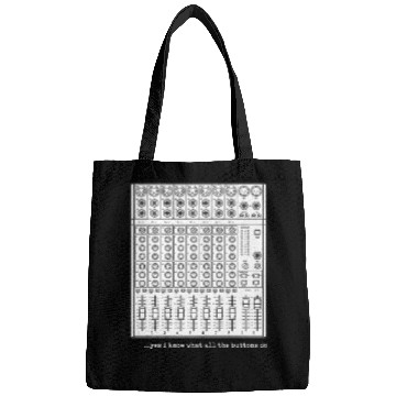 Discover Yes I Know What All The Buttons Do Audio Engineer Bags