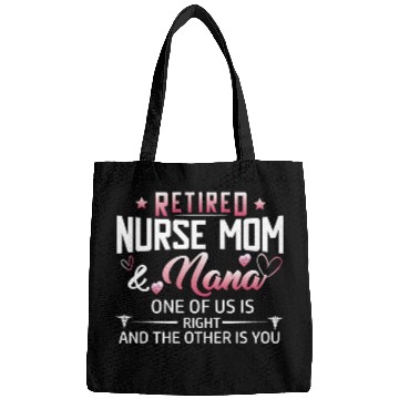 Discover Womens Retired Nurse Mom And Nana ones of us Is Bags