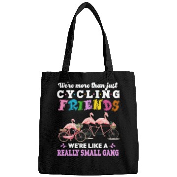 Discover We're More Than Just Cycling Friends Funny Bags