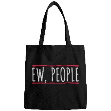 Discover ew people funny quote Bags