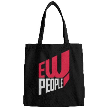 Discover ew people funny quote Bags