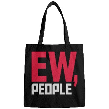 Discover ew people funny quote Bags